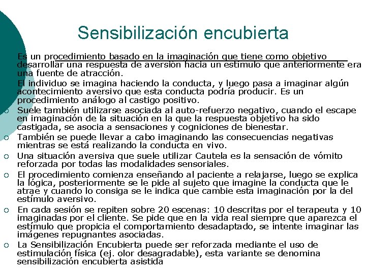 Sensibilización encubierta ¡ ¡ ¡ ¡ Es un procedimiento basado en la imaginación que