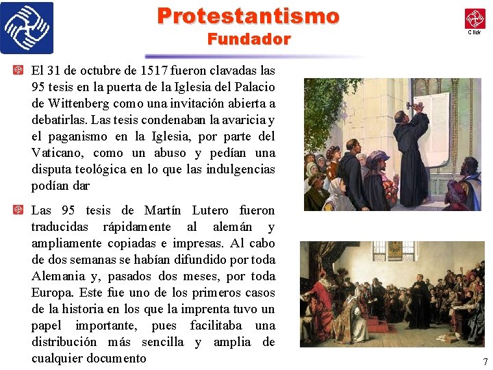 Protestantismo Fundador Click El 31 de octubre de 1517 fueron clavadas las 95 tesis