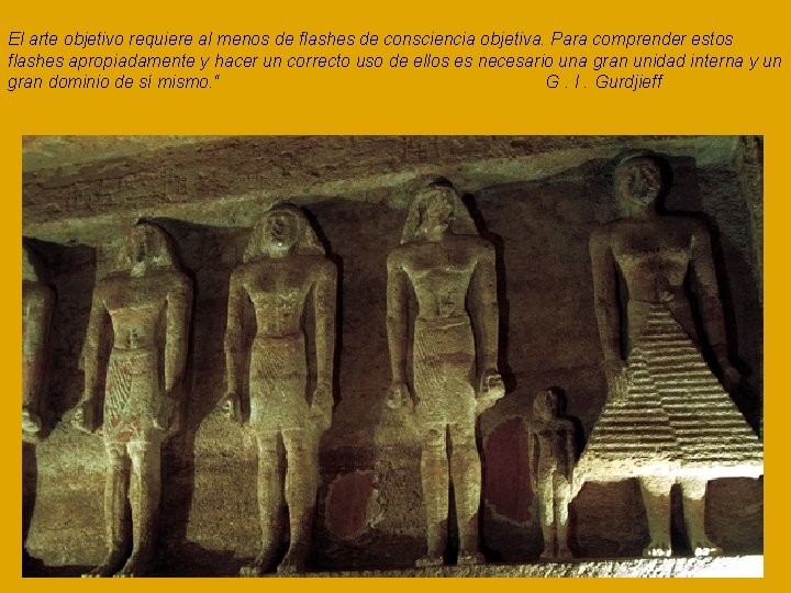 El arte objetivo requiere al menos de flashes de consciencia objetiva. Para comprender estos