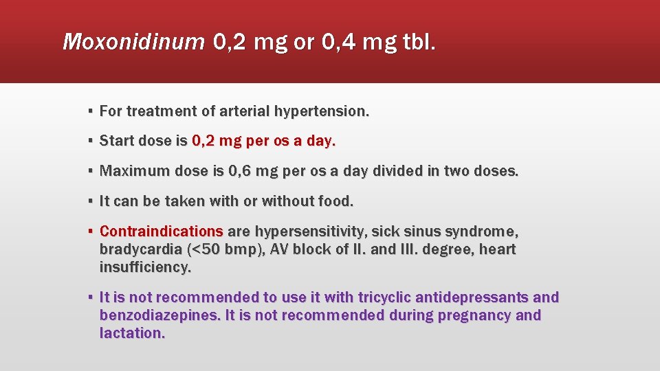 Moxonidinum 0, 2 mg or 0, 4 mg tbl. ▪ For treatment of arterial