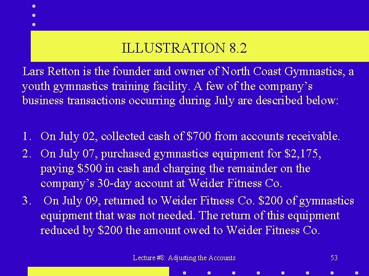 ILLUSTRATION 8. 2 Lars Retton is the founder and owner of North Coast Gymnastics,