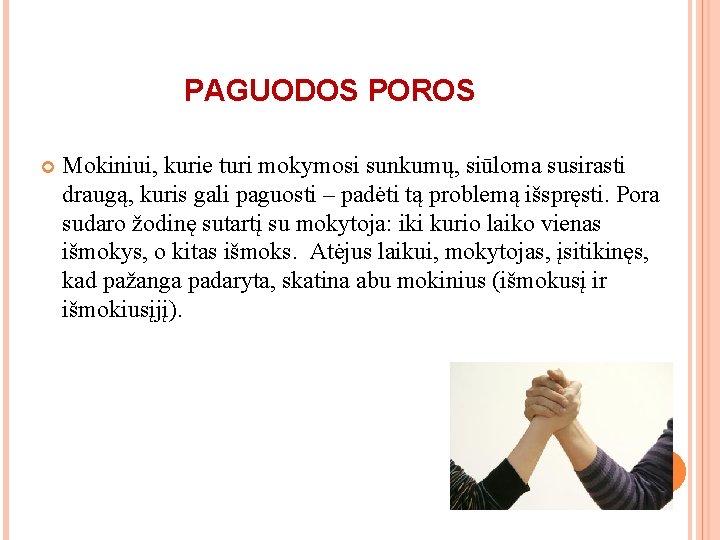 PAGUODOS POROS Mokiniui, kurie turi mokymosi sunkumų, siūloma susirasti draugą, kuris gali paguosti – PAGUODOS POROS Mokiniui, kurie turi mokymosi sunkumų, siūloma susirasti draugą, kuris gali paguosti –