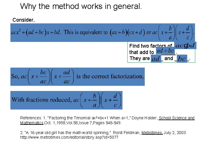 Why the method works in general. Consider, Find two factors of ______ that add