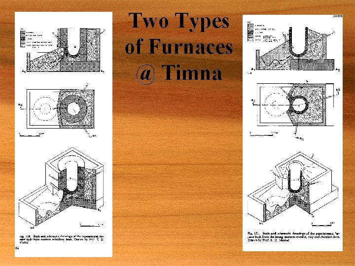 Two Types of Furnaces @ Timna 