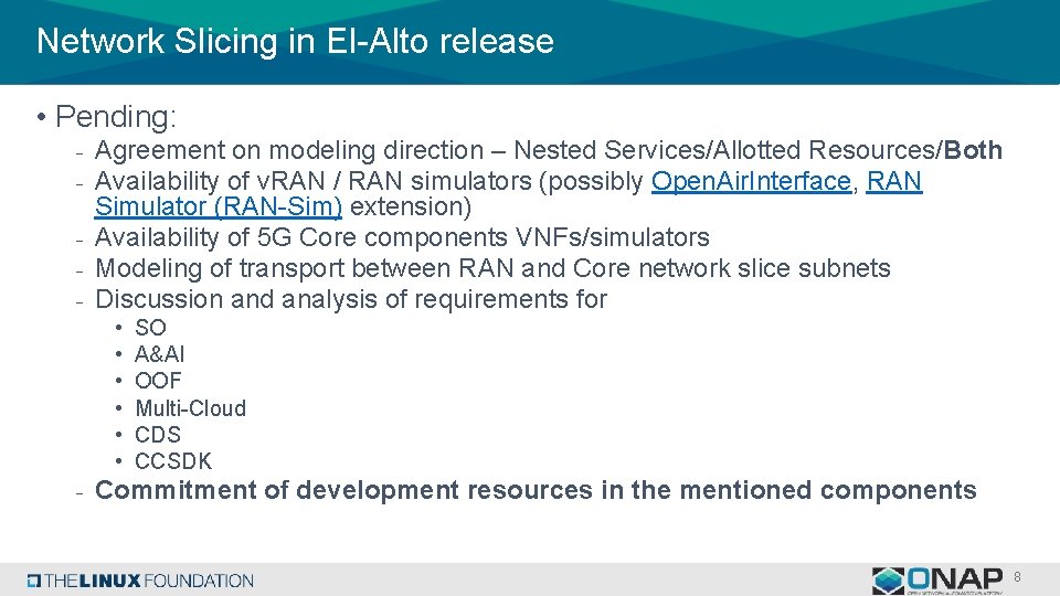 Network Slicing in El-Alto release • Pending: - Agreement on modeling direction – Nested