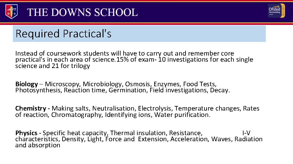 Required Practical's Instead of coursework students will have to carry out and remember core