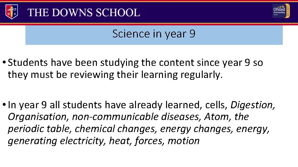 Science in year 9 • Students have been studying the content since year 9