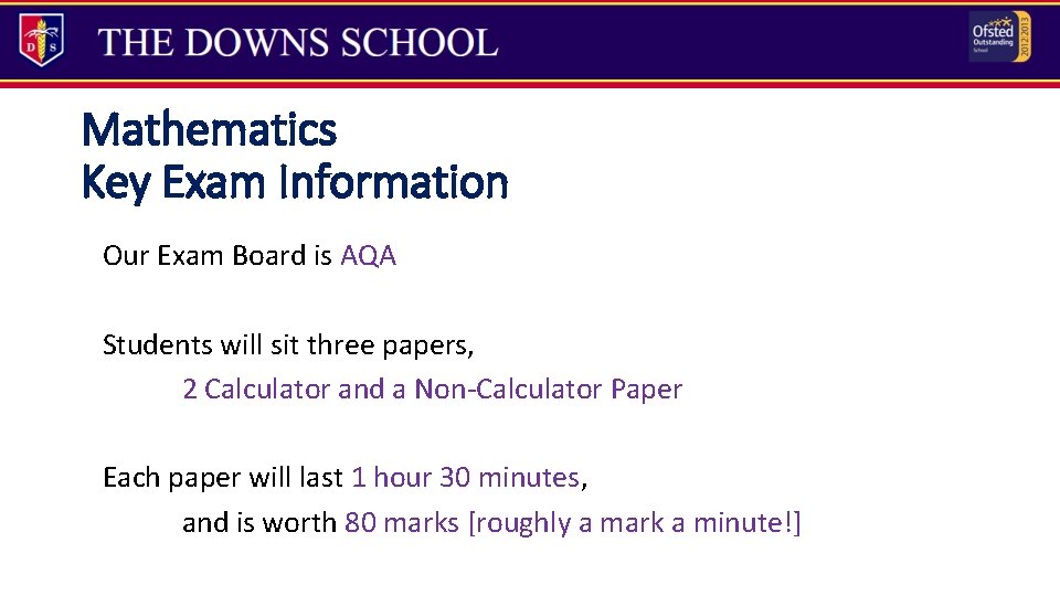 Mathematics Key Exam Information Our Exam Board is AQA Students will sit three papers,