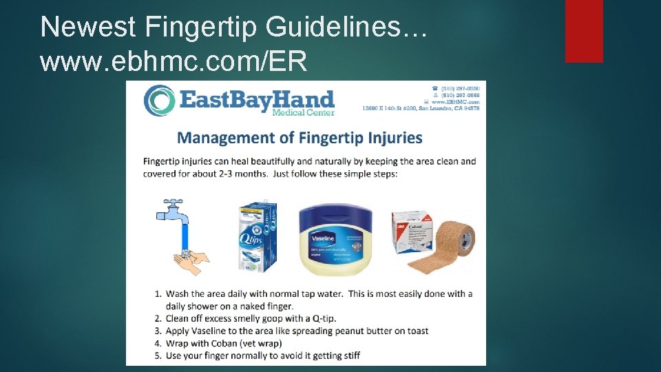 Newest Fingertip Guidelines… www. ebhmc. com/ER 