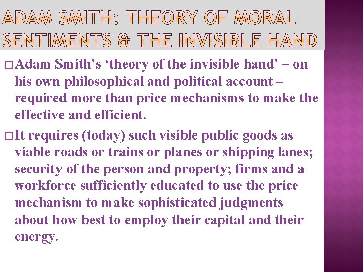 � Adam Smith’s ‘theory of the invisible hand’ – on his own philosophical and