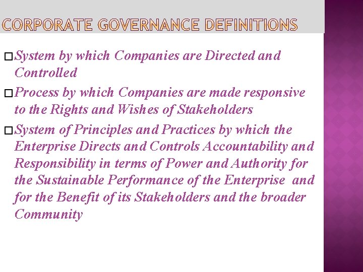 � System by which Companies are Directed and Controlled � Process by which Companies