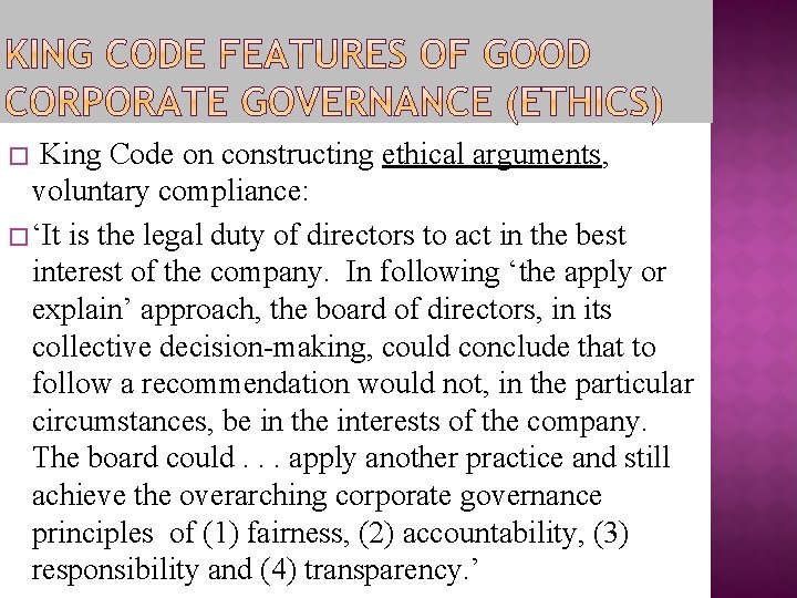 King Code on constructing ethical arguments, voluntary compliance: � ‘It is the legal duty