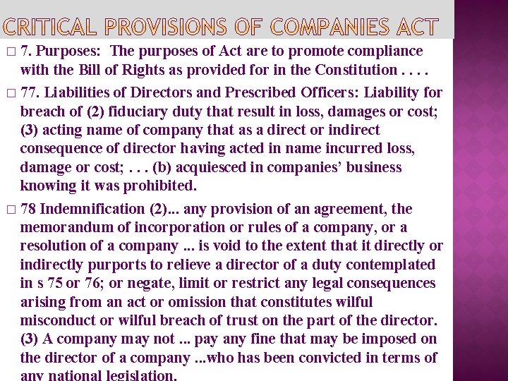 7. Purposes: The purposes of Act are to promote compliance with the Bill of