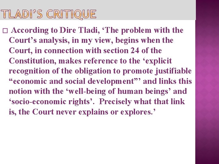 � According to Dire Tladi, ‘The problem with the Court’s analysis, in my view,