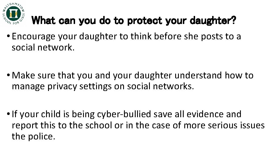 What can you do to protect your daughter? • Encourage your daughter to think