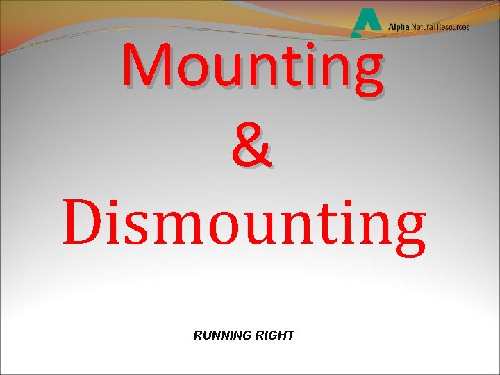 Mounting & Dismounting RUNNING RIGHT 