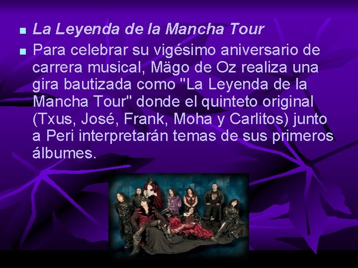 n n La Leyenda de la Mancha Tour Para celebrar su vigésimo aniversario de
