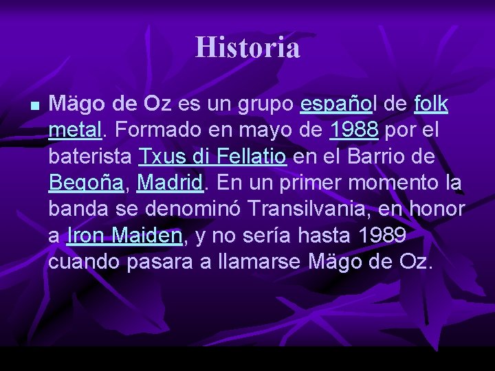 Historia n Mägo de Oz es un grupo español de folk metal. Formado en