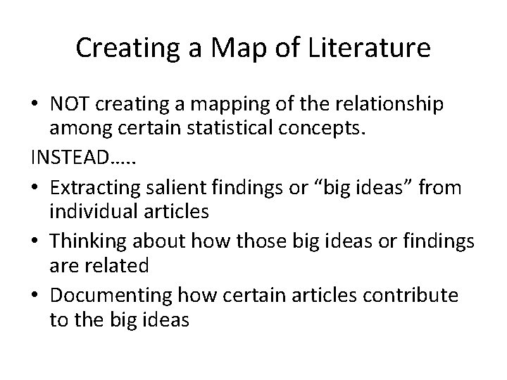 Creating a Map of Literature • NOT creating a mapping of the relationship among