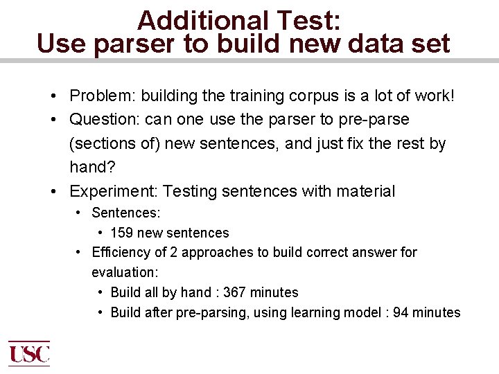 Additional Test: Use parser to build new data set • Problem: building the training