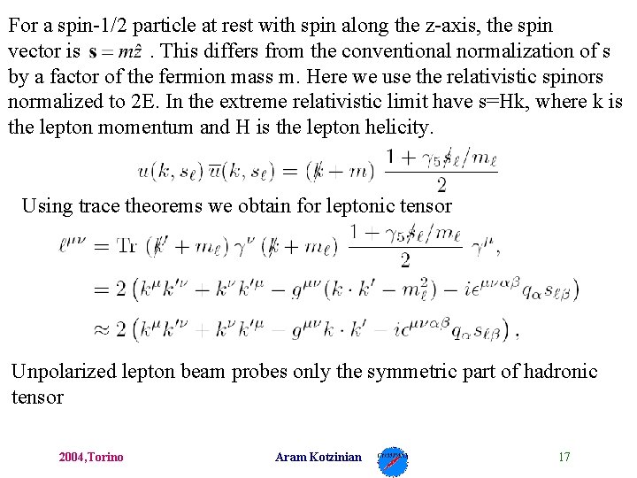 For a spin-1/2 particle at rest with spin along the z-axis, the spin vector