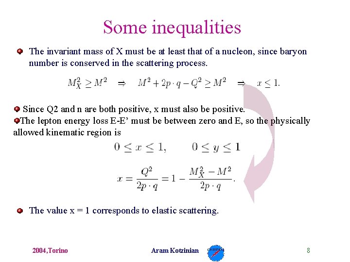 Some inequalities The invariant mass of X must be at least that of a