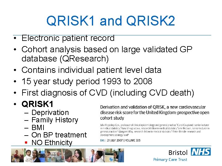 QRISK 1 and QRISK 2 • Electronic patient record • Cohort analysis based on