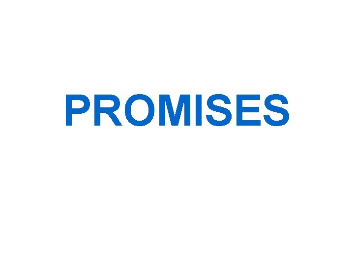 PROMISES 