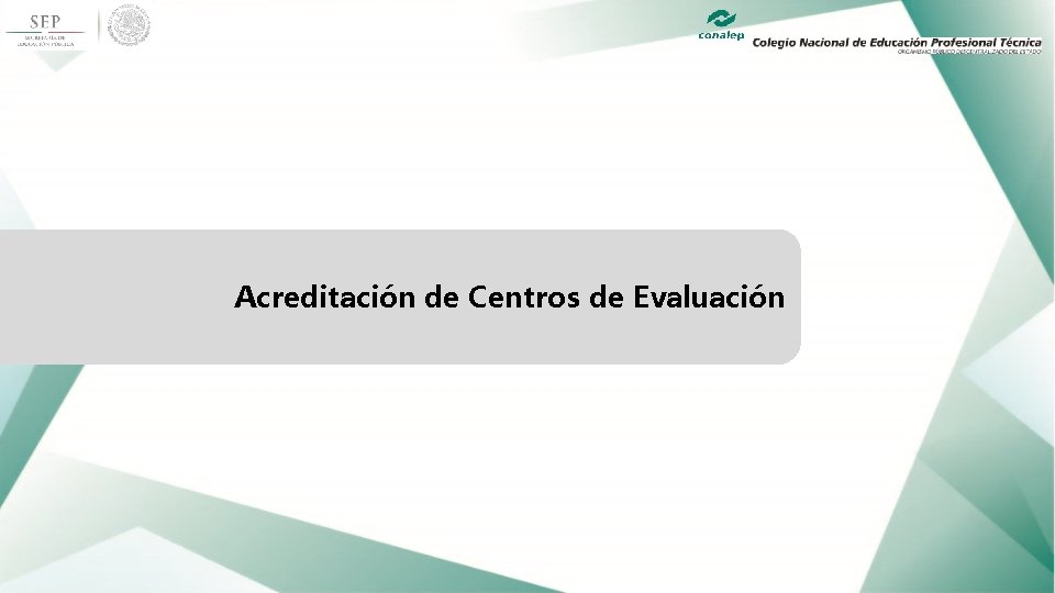 Acreditación de Centros de Evaluación 