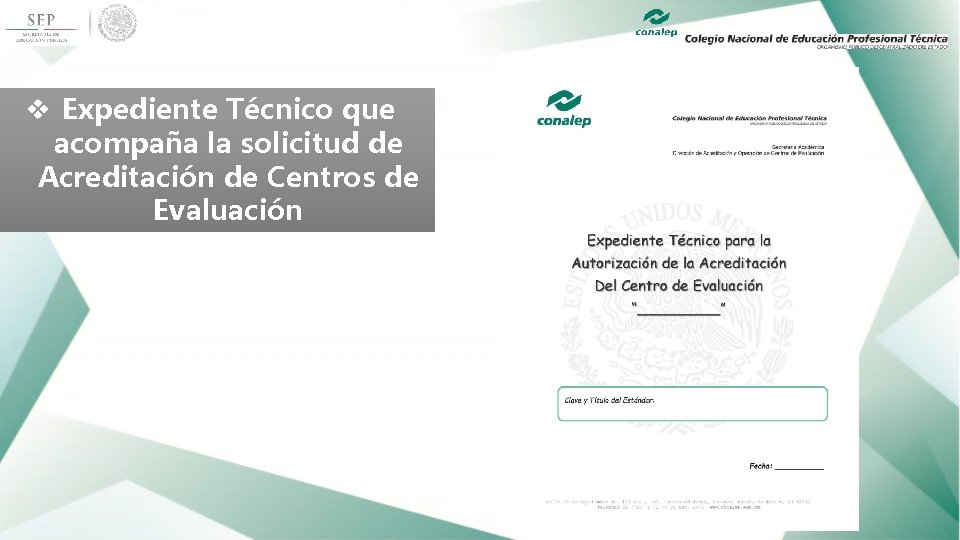 INTEGRACIÓN DEL EXPEDIENTE TÉCNICO v Expediente Técnico que acompaña la solicitud de Acreditación de