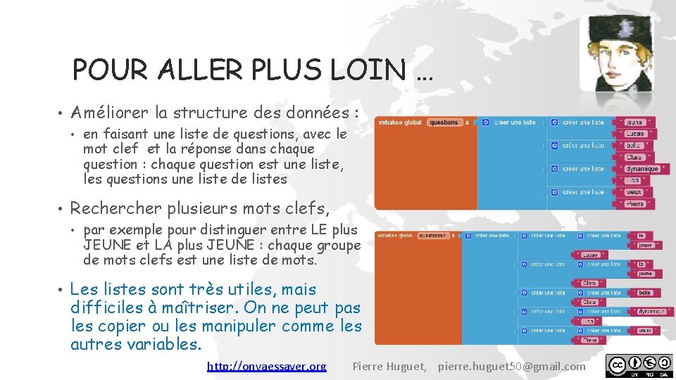 POUR ALLER PLUS LOIN … • Améliorer la structure des données : • •