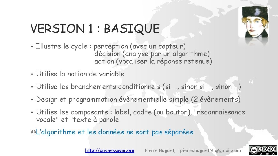 VERSION 1 : BASIQUE • Illustre le cycle : perception (avec un capteur) décision