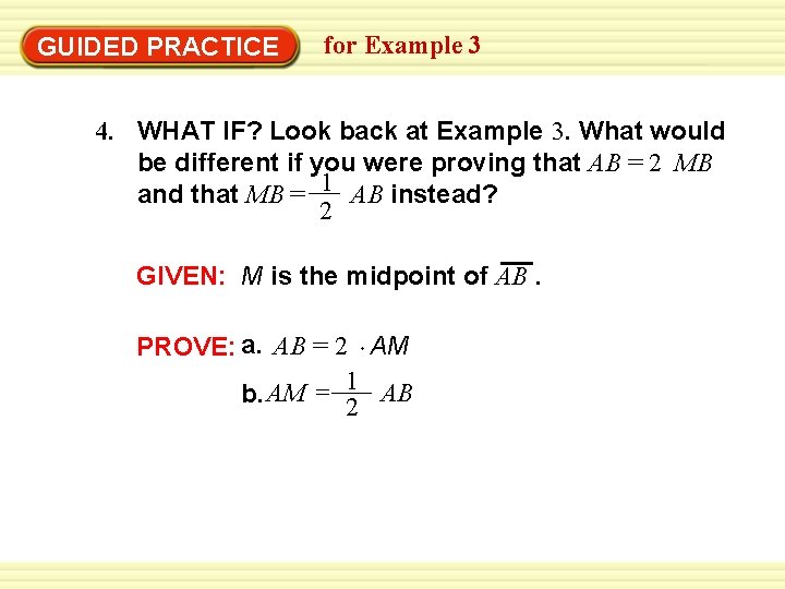 GUIDED PRACTICE for Example 3 4. WHAT IF? Look back at Example 3. What