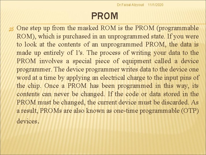 Dr. Faisal Alzyoud 11/1/2020 PROM One step up from the masked ROM is the