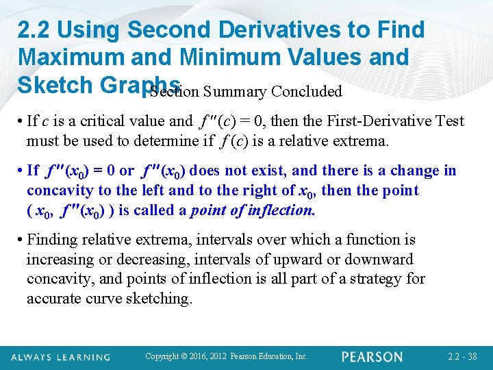 2. 2 Using Second Derivatives to Find Maximum and Minimum Values and Sketch Graphs