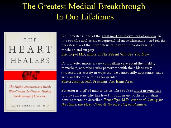 The Greatest Medical Breakthrough In Our Lifetimes Dr. Forrester is one of the great