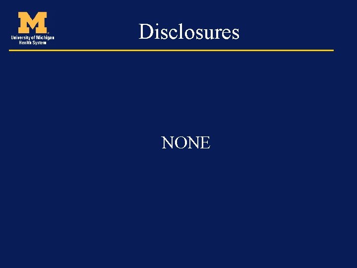 Disclosures NONE 