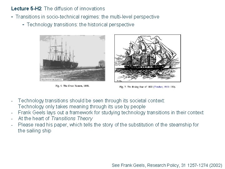 Lecture 5 -H 2: The diffusion of innovations - Transitions in socio-technical regimes: the