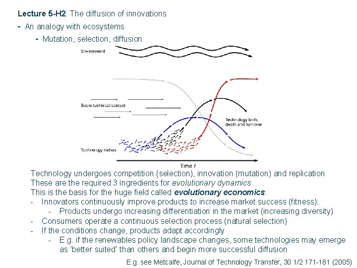 Lecture 5 -H 2: The diffusion of innovations - An analogy with ecosystems -