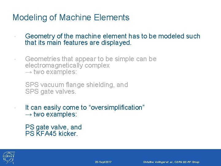 Modeling of Machine Elements • Geometry of the machine element has to be modeled