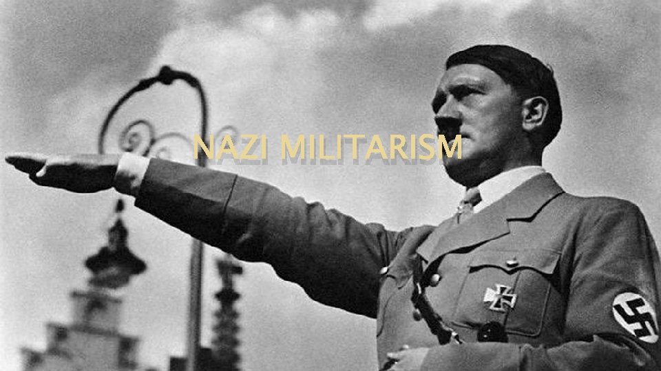 NAZI MILITARISM 