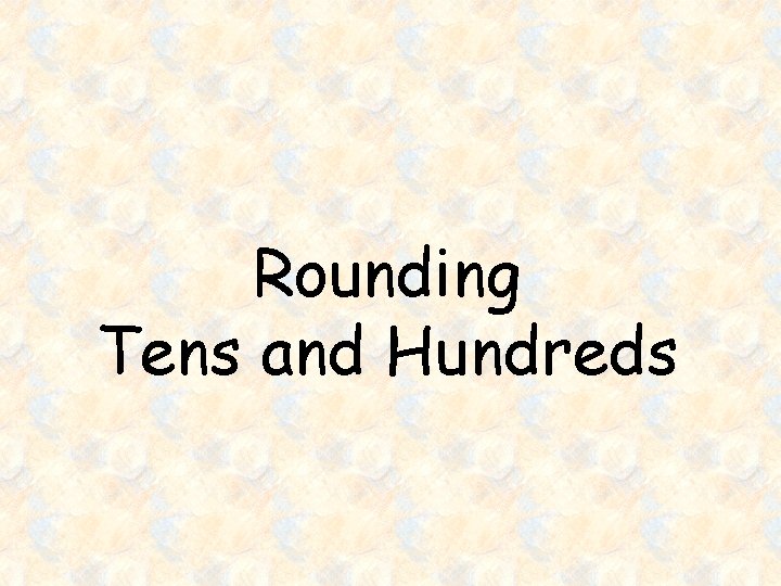 Rounding Tens and Hundreds 