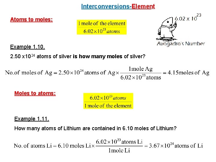 Interconversions-Element Atoms to moles: Example 1. 10. 2. 50 x 1024 atoms of silver