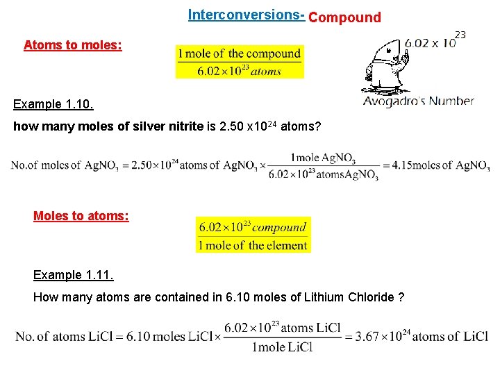 Interconversions- Compound Atoms to moles: Example 1. 10. how many moles of silver nitrite