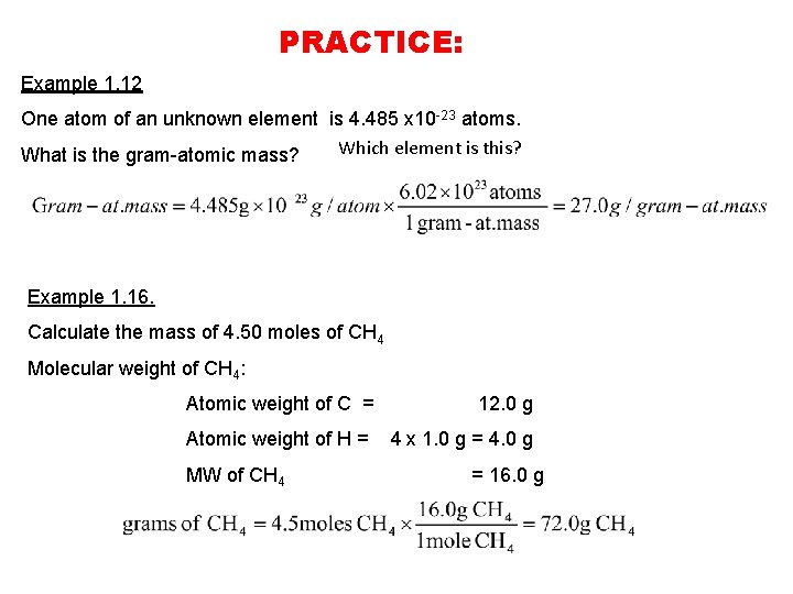 PRACTICE: Example 1. 12 One atom of an unknown element is 4. 485 x