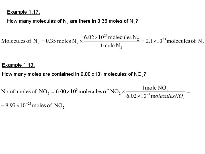 Example 1. 17. How many molecules of N 2 are there in 0. 35