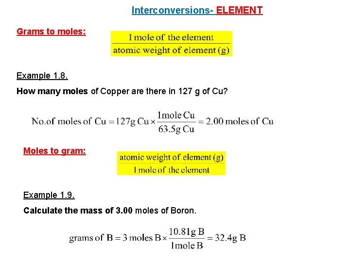 Interconversions- ELEMENT Grams to moles: Example 1. 8. How many moles of Copper are