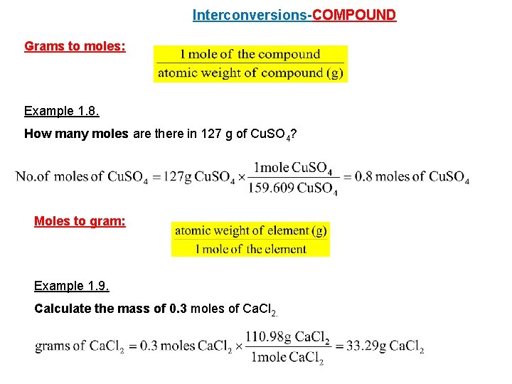 Interconversions-COMPOUND Grams to moles: Example 1. 8. How many moles are there in 127