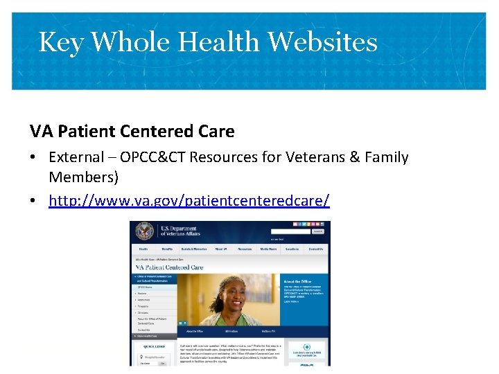 Key Whole Health Websites VA Patient Centered Care • External – OPCC&CT Resources for