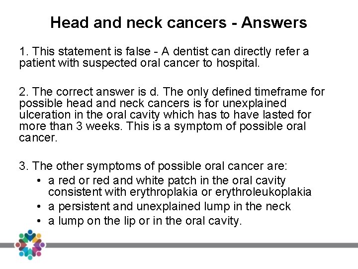 Head and neck cancers - Answers 1. This statement is false - A dentist Head and neck cancers - Answers 1. This statement is false - A dentist